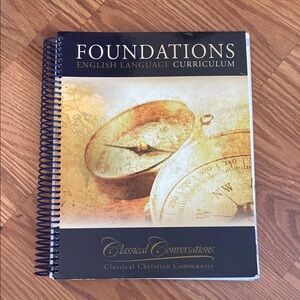 Classical Conversations Foundations Curriculum Book